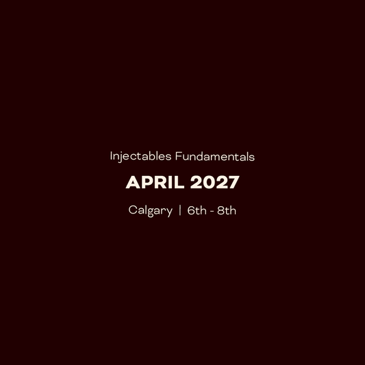 Injectables Fundamentals April 6th - 8th 2027